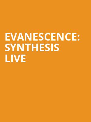 Evanescence%3A Synthesis Live at Eventim Hammersmith Apollo